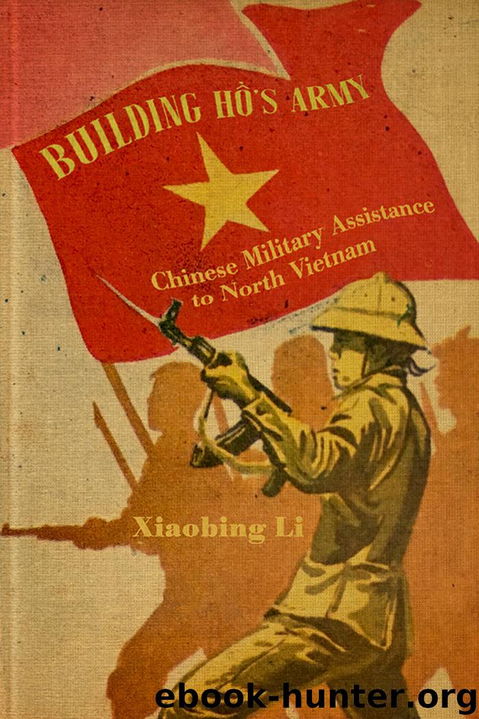 Building Ho's Army by Li Xiaobing;