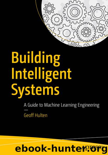 Building Intelligent Systems by Geoff Hulten