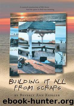 Building It All from Scraps by Beverly Ann Kessler