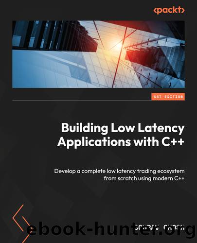 Building Low Latency Applications with C++ by Sourav Ghosh