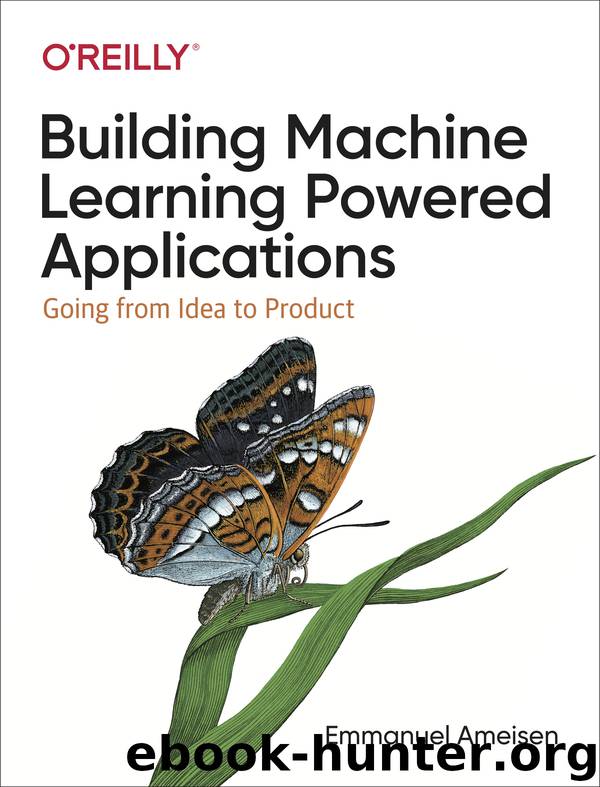 Building Machine Learning Powered Applications by Emmanuel Ameisen