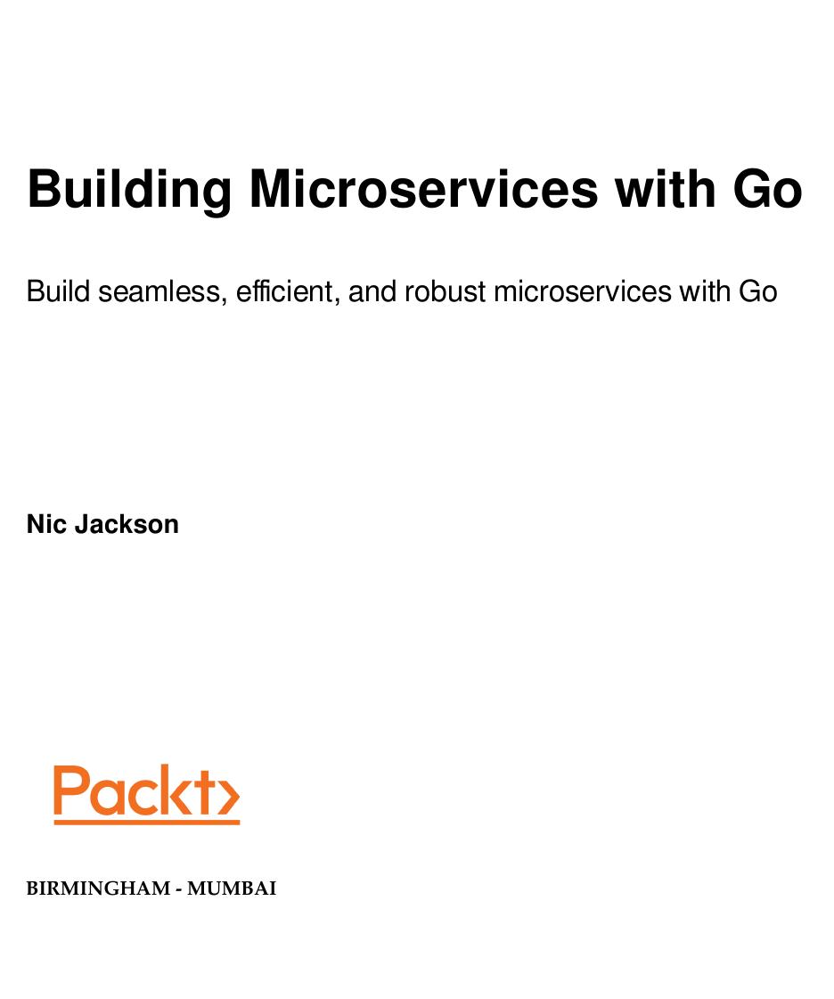 Building Microservices with Go by Nic Jackson