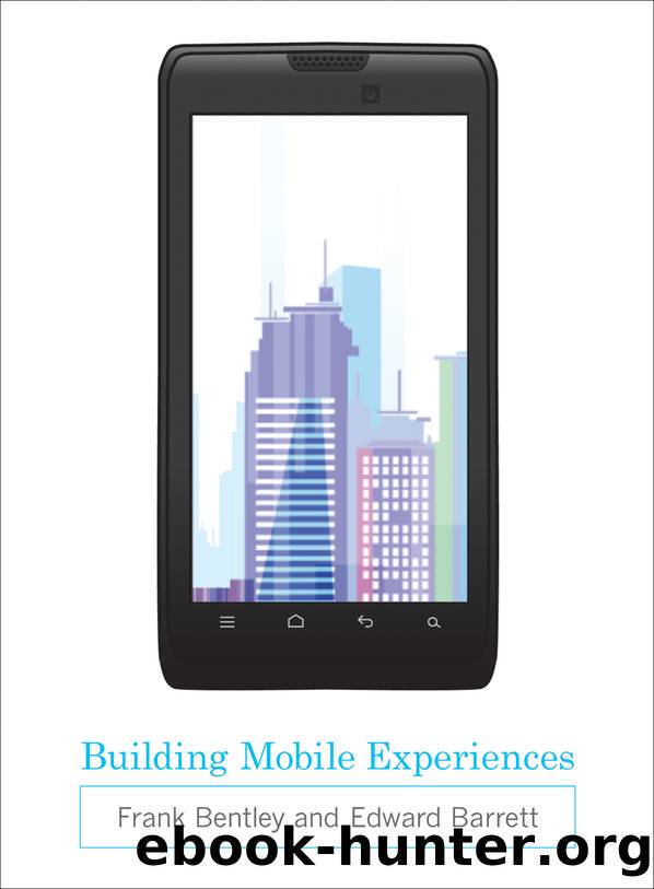 Building Mobile Experiences by Bentley Frank;Barrett Edward; & Edward Barrett
