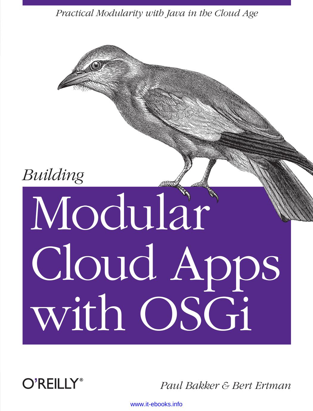 Building Modular Cloud Apps with OSGi by Paul Bakker & Bert Ertman