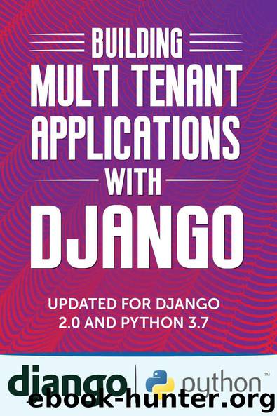 Building Multi Tenant Applications with Django by Shabda Raaj