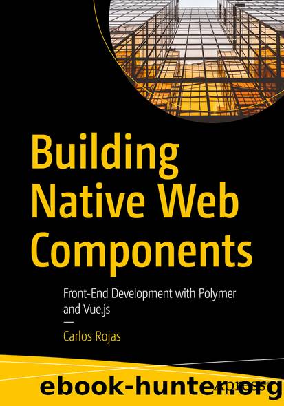 Building Native Web Components by Carlos Rojas