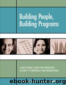 Building People, Building Programs: A Practitioner's Guide for Introducing the MBTI to Individuals and Organizations by Gordon Lawrence;Charles R. Martin