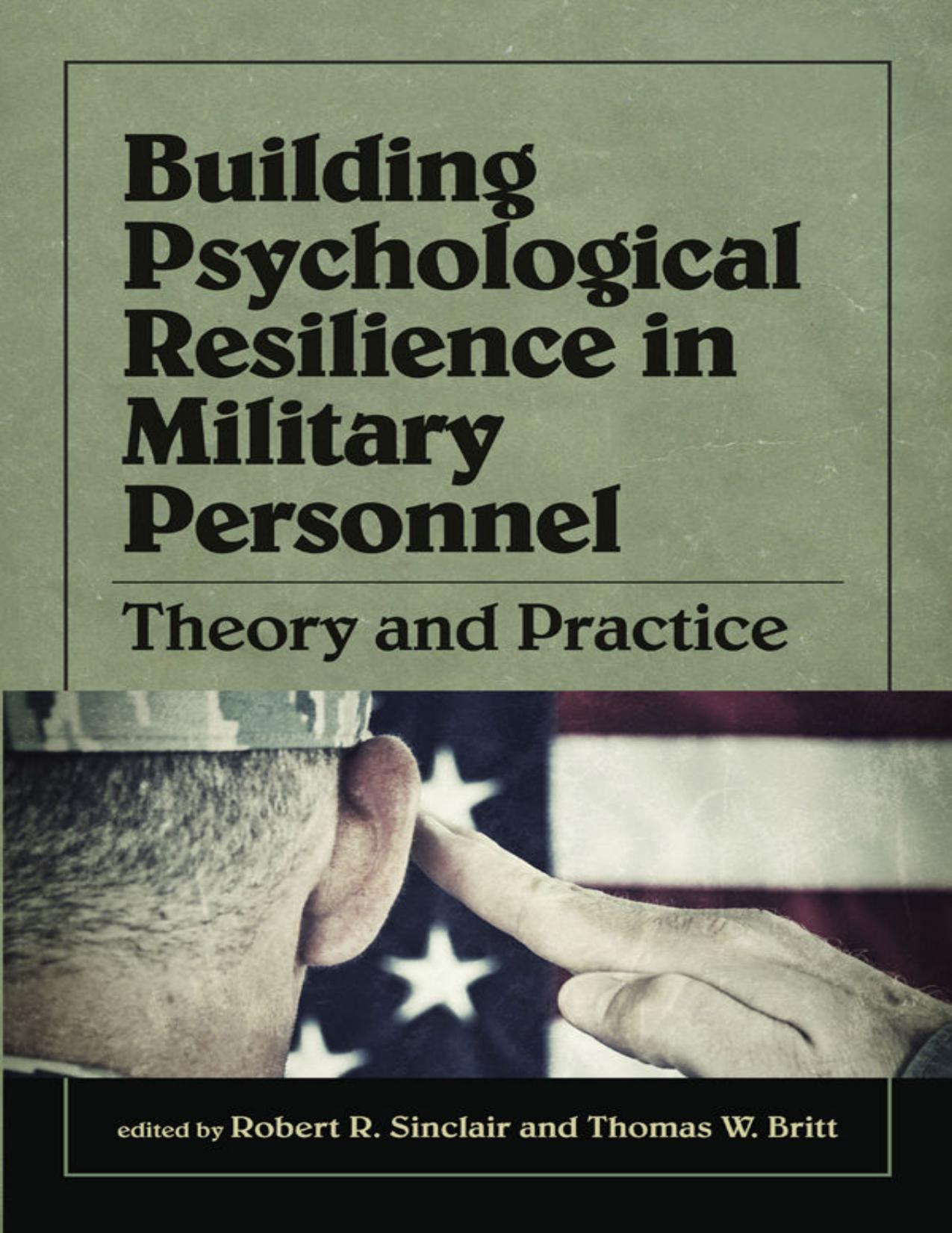 Building Psychological Resilience in Military Personnel: Theory and Practice by Robert Sinclair