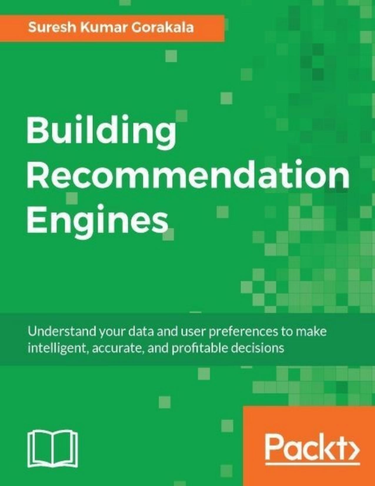 Building Recommendation Engines by Suresh Kumar Gorakala