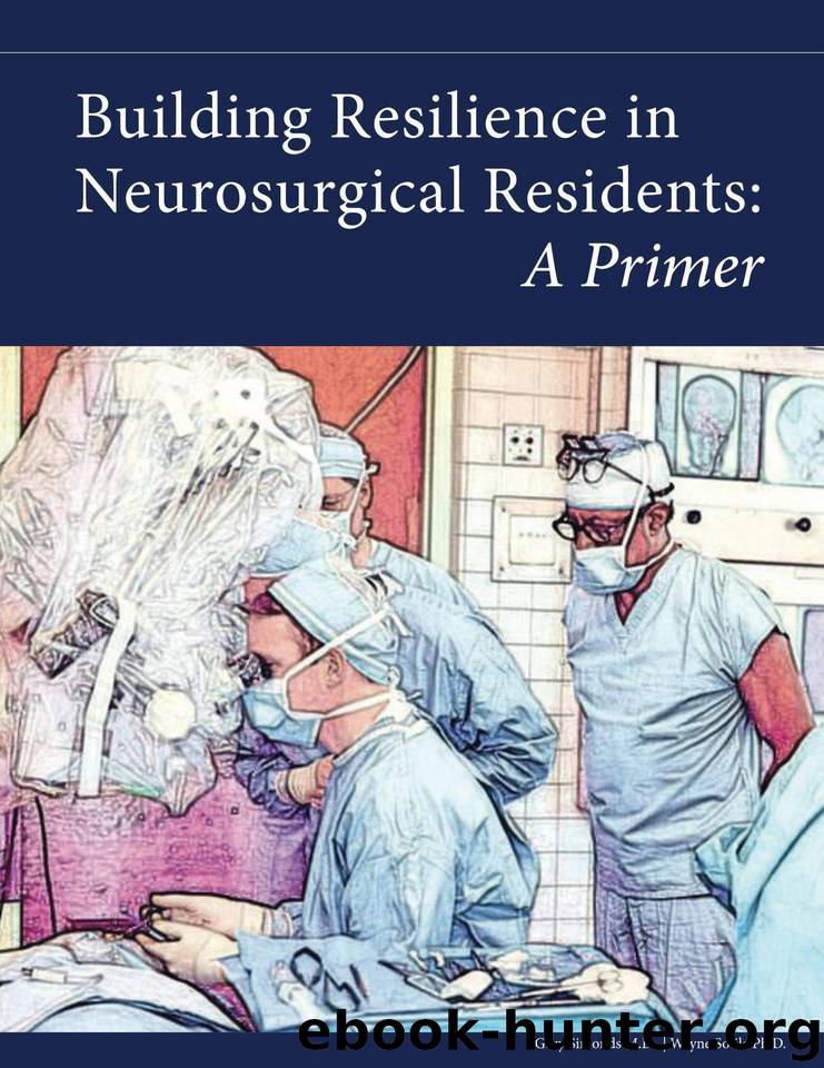 Building Resilience in Neurosurgical Residents: A Primer by Sotile PhD Wayne & Simonds MD Gary