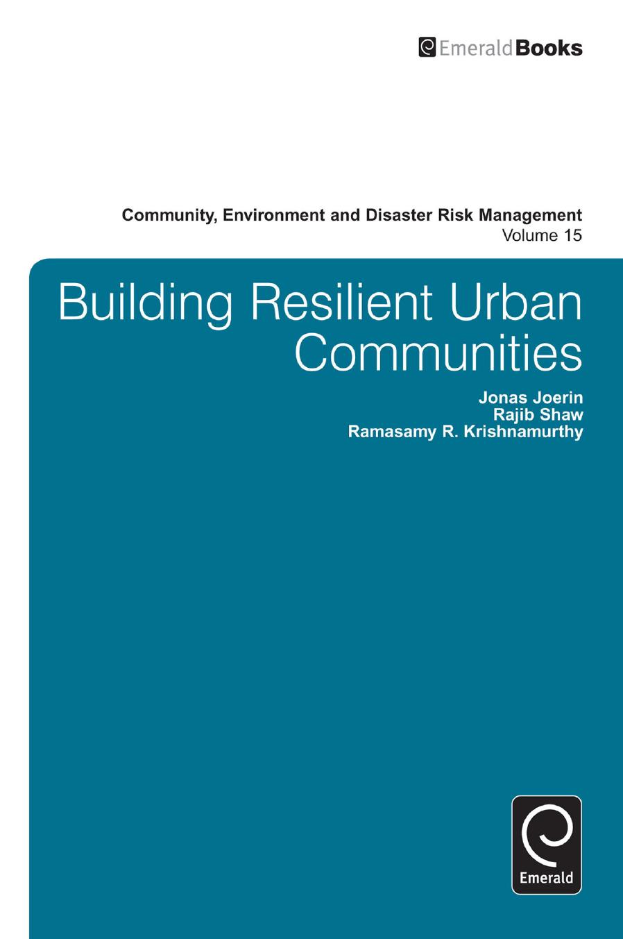Building Resilient Urban Communities by Jonas Joerin; Rajib Shaw; R. R. Krishnamurthy