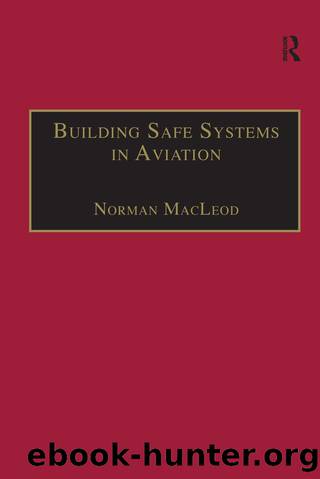 Building Safe Systems in Aviation by MacLeod Norman;