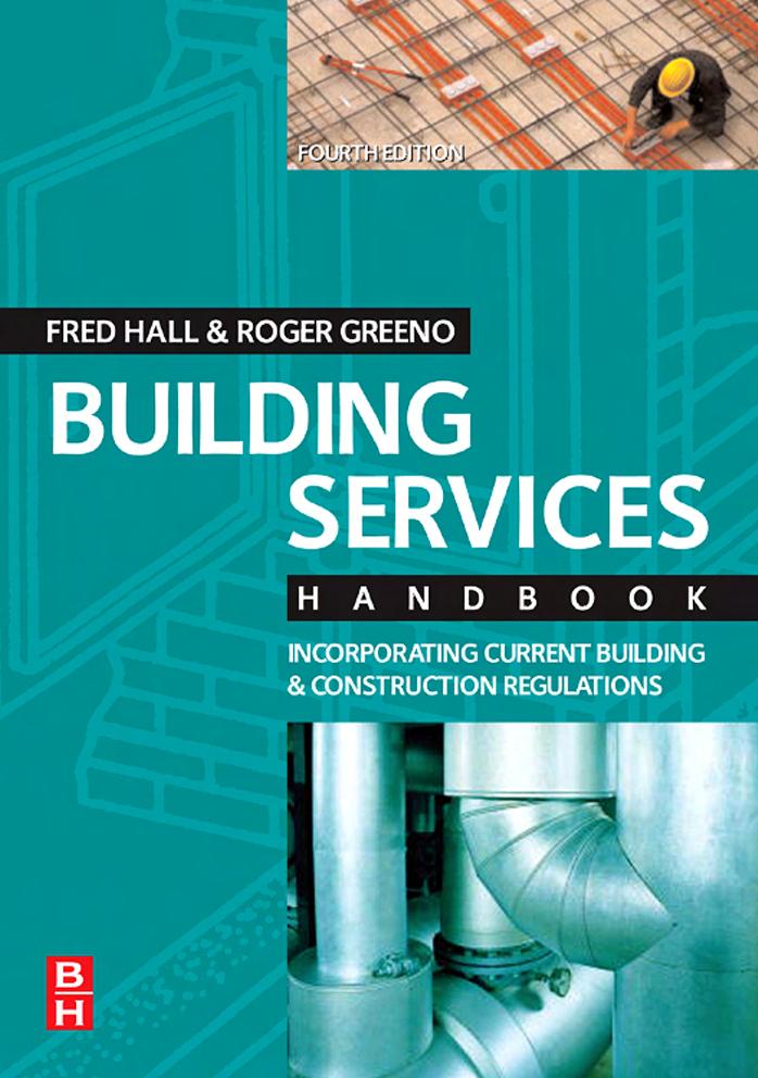Building Services Handbook, Fourth Edition: Incorporating Current Building & Construction Regulations by Fred Hall Roger Greeno