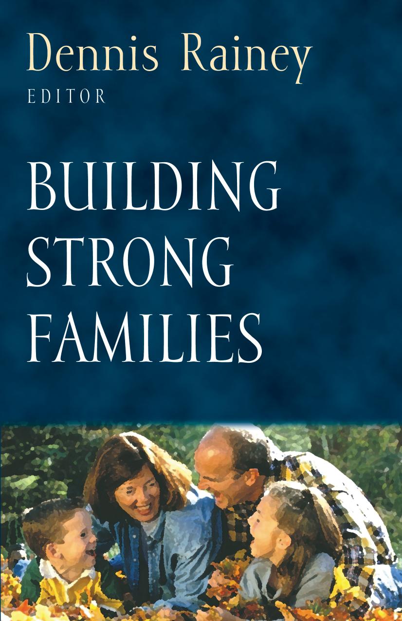 Building Strong Families by Dennis Rainey