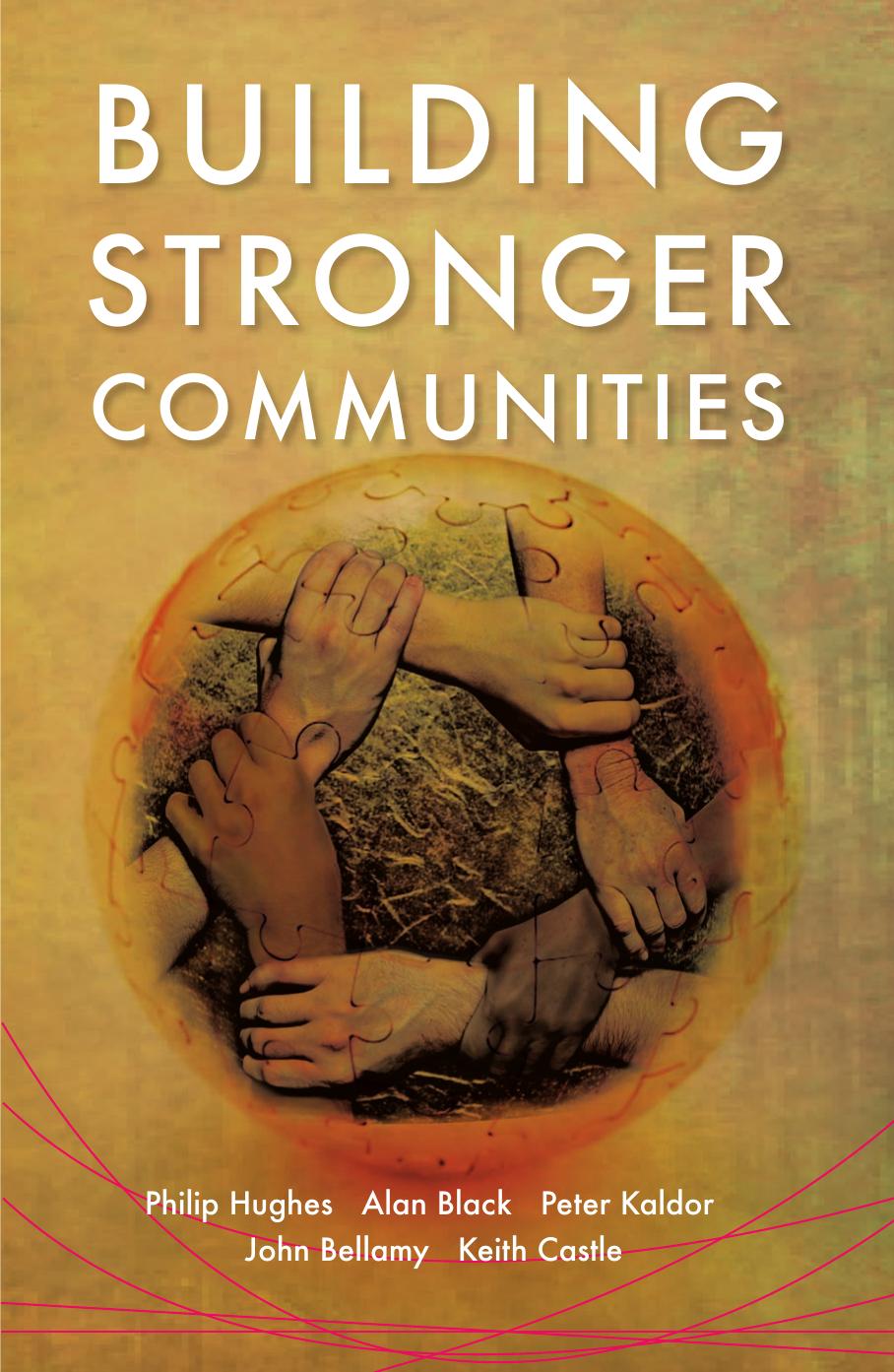 Building Stronger Communities by Philip Hughes Alan Black Peter Kaldor John Bellamy Keith Castle