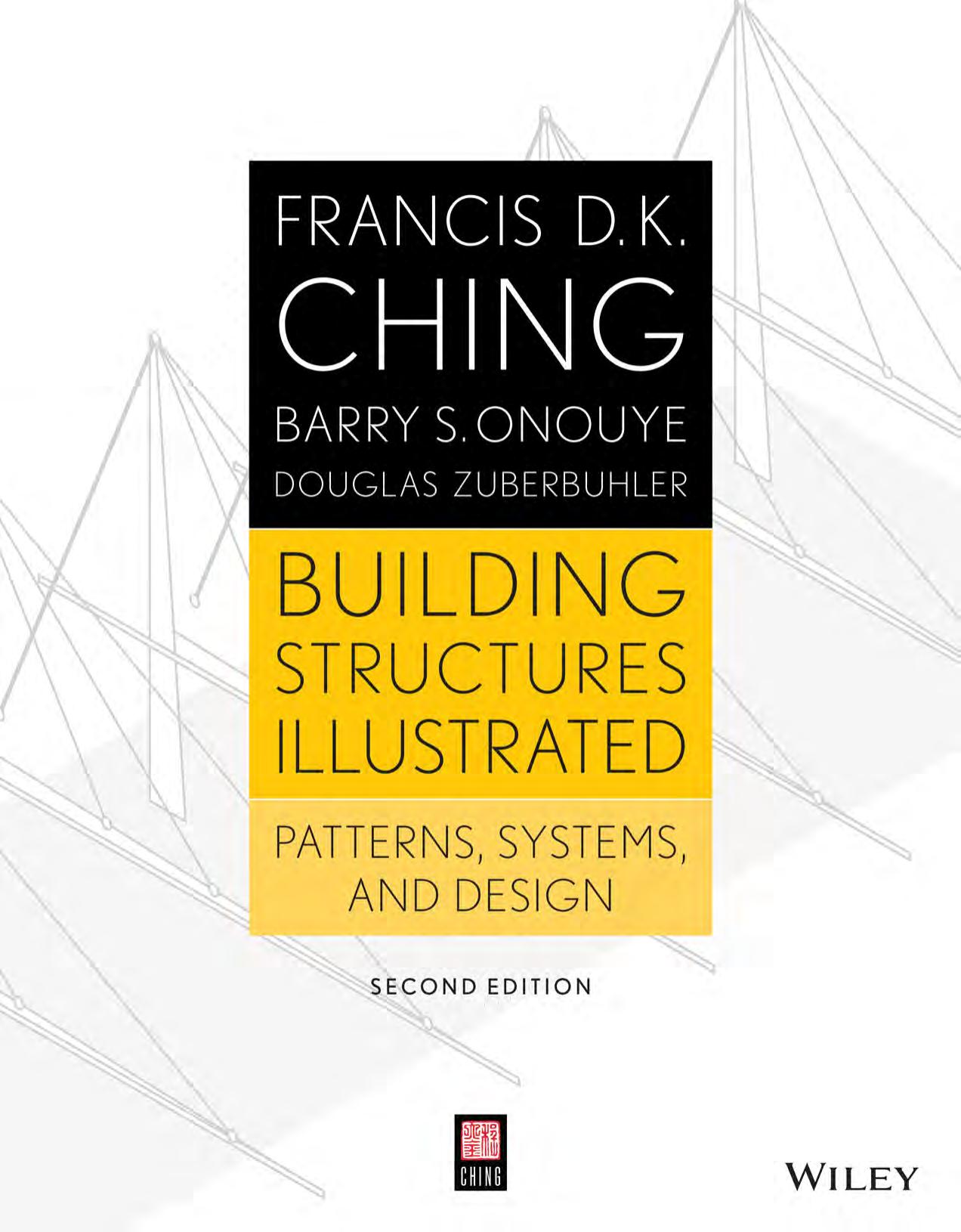 Building Structures Illustrated by Ching Francis D. K. & Onouye Barry & Zuberbuhler Douglas