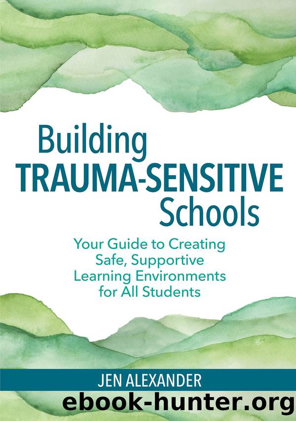 Building Trauma-Sensitive Schools by Unknown