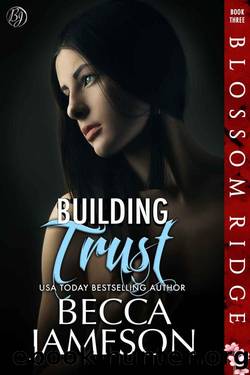 Building Trust (Blossom Ridge Book 3) by Becca Jameson
