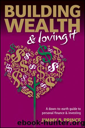 Building Wealth and Loving It by Jimmy B. Prince