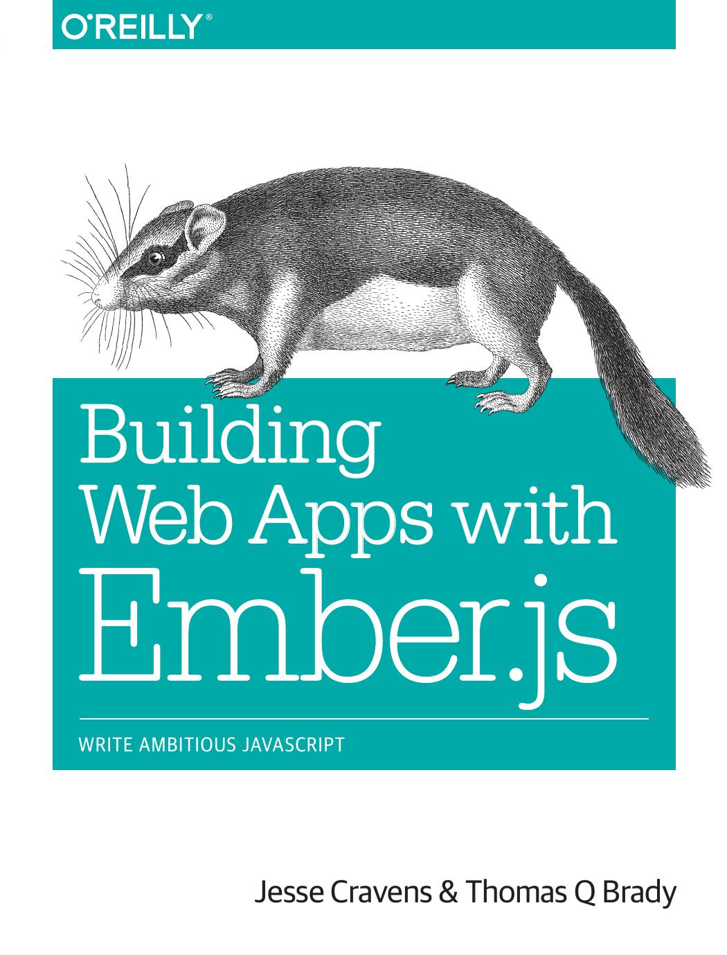 Building Web Apps with Ember.js by Jesse Cravens and Thomas Q Brady