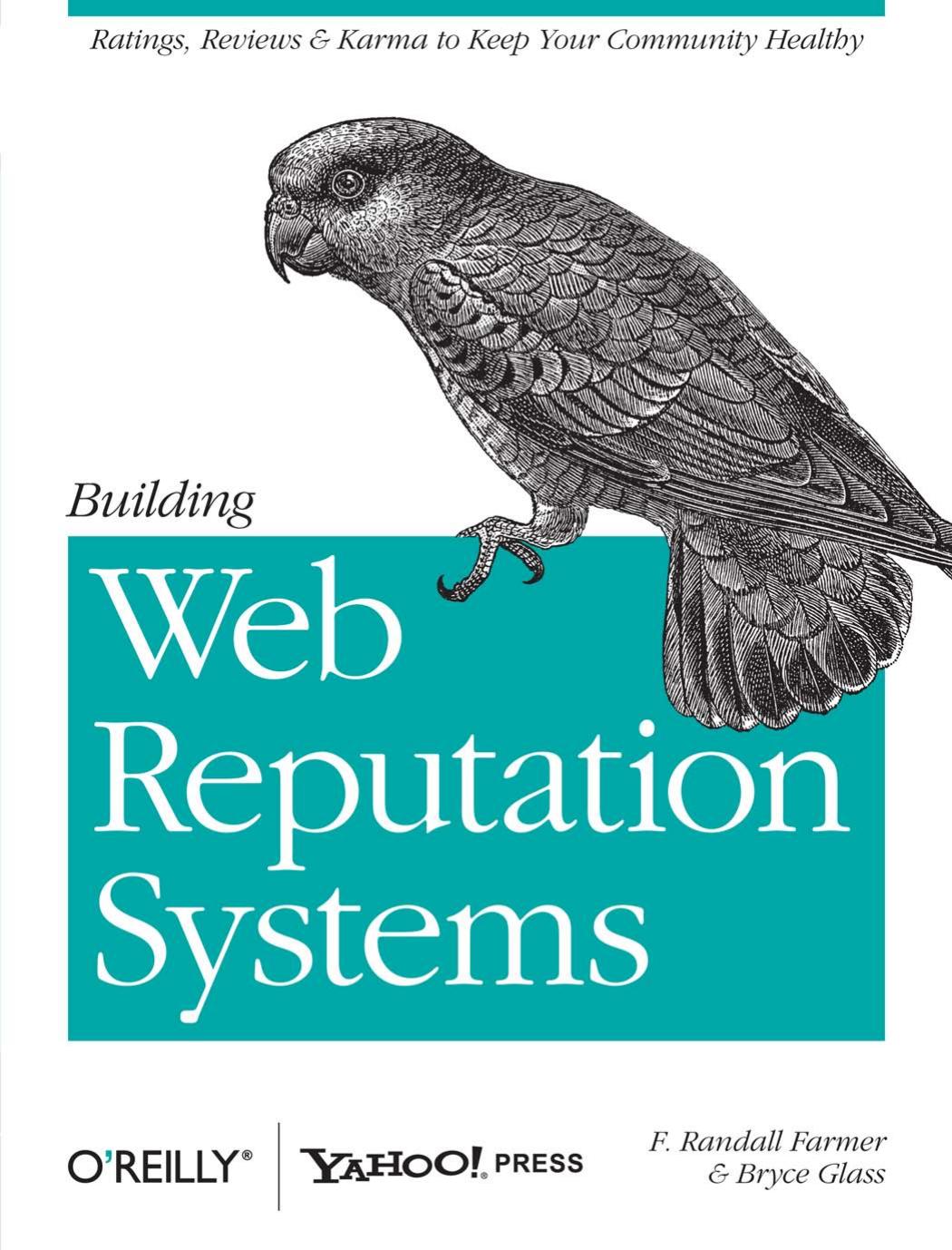 Building Web Reputation Systems by Randy Farmer Bryce Glass