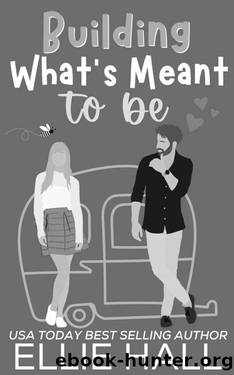 Building What's Meant to Be: Feel good friendships, heartwarming, southern, small town romantic comedy (Home Sweet Home Romance Book 5) by Ellie Hall