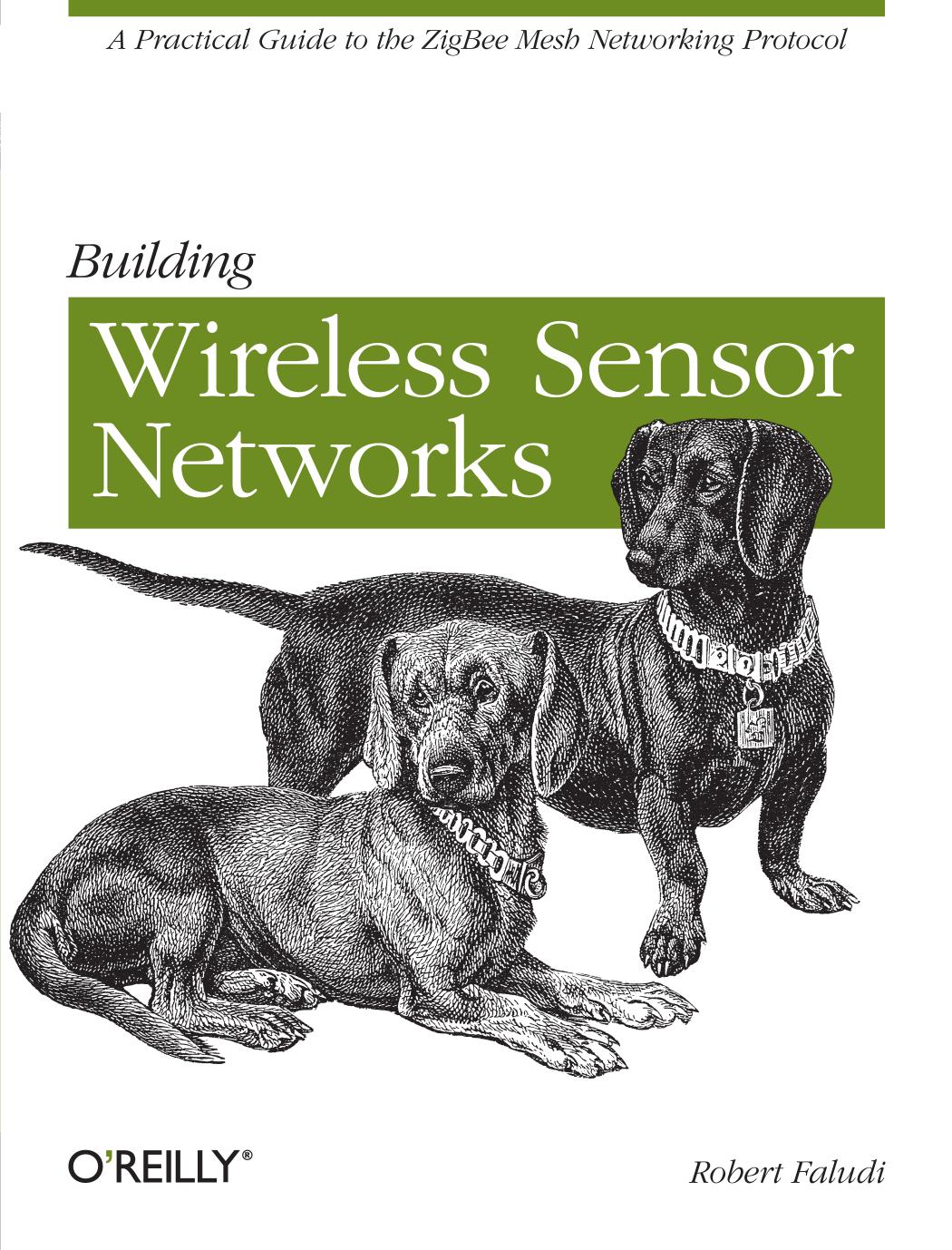 Building Wireless Sensor Networks by Robert Faludi