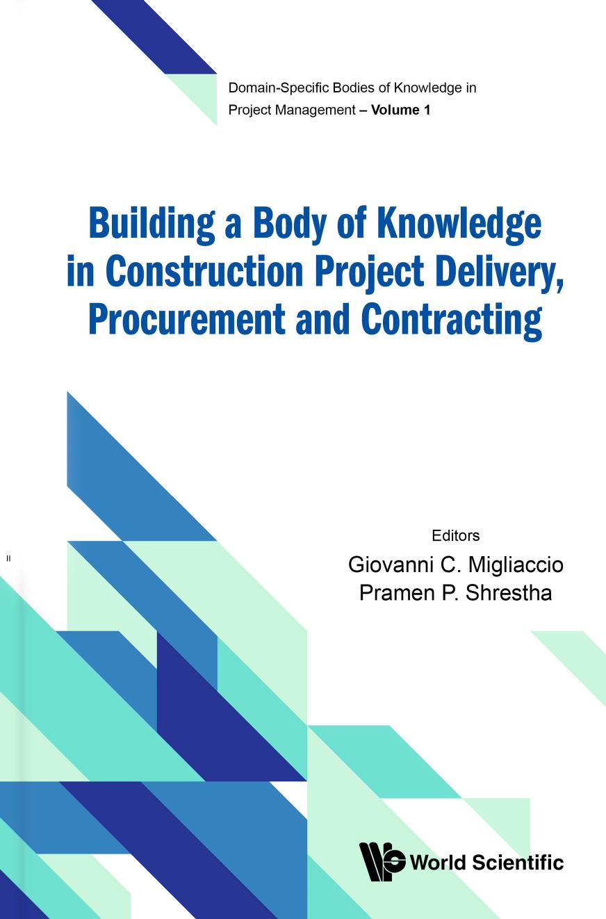 Building a Body of Knowledge pn Construction Project Delivery, Procurement And Contracting by Giovanni C. Migliaccio Pramen P. Shrestha