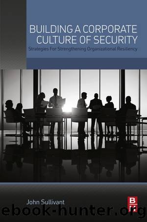 Building a Corporate Culture of Security by Sullivant John;