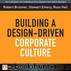 Building a Design-Driven Corporate Culture by Hall Russ