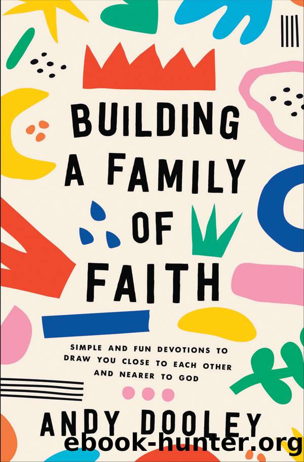 Building a Family of Faith by Andy Dooley