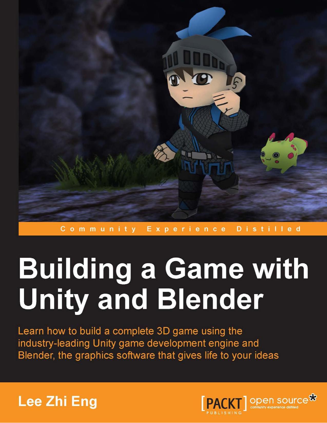 Building a Game with Unity and Blender by Lee Zhi Eng