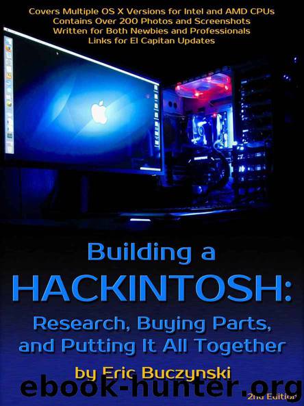 Building a Hackintosh: Research, Buying Parts, and Putting It All Together by Eric Buczynski