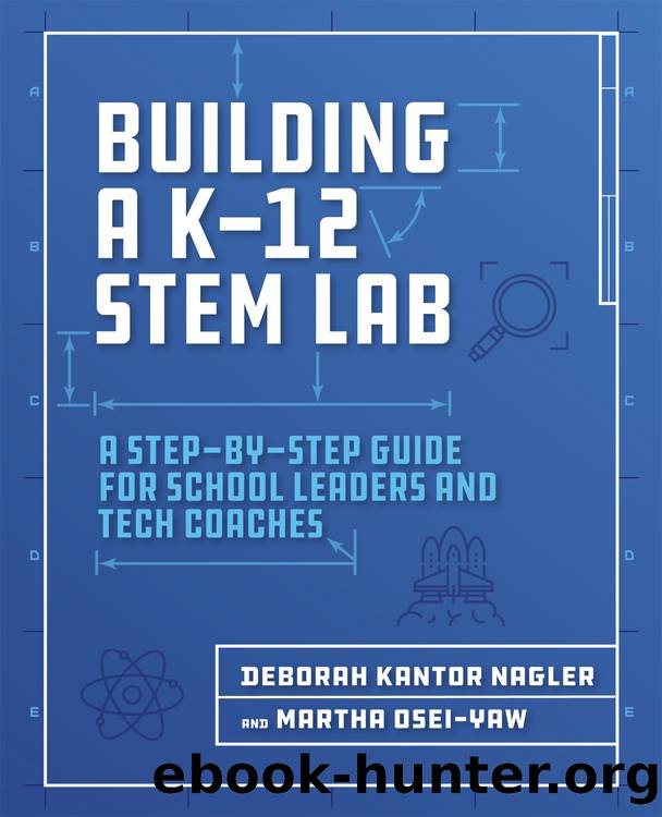 Building a K-12 STEM Lab by Nagler Deborah;Osei-Yaw; & Martha Osei-Yaw