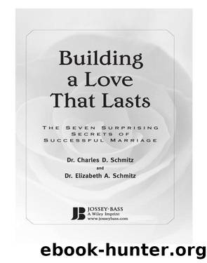 Building a Love that Lasts by Charles D. Schmitz & Schmitz Elizabeth A