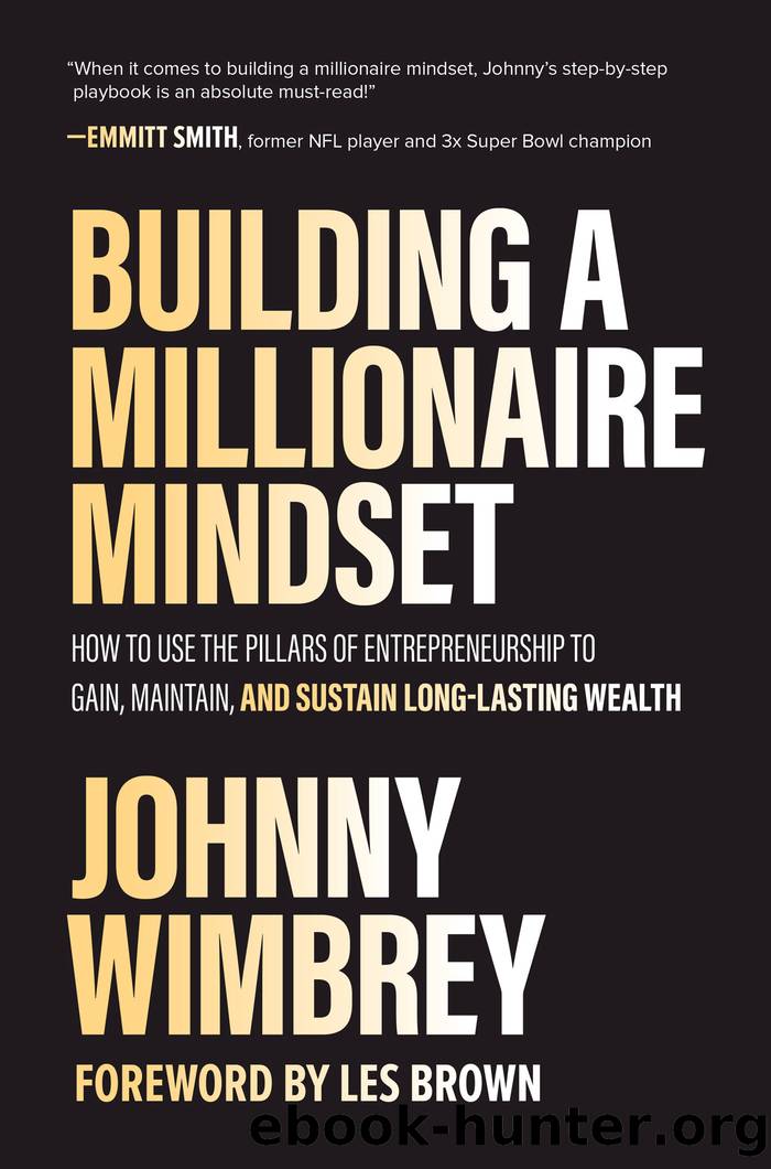 Building a Millionaire Mindset by Johnny Wimbrey