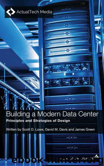 Building a Modern Data Center: Principles and Strategies of Design by Scott D. Lowe & David M. Davis & James Green