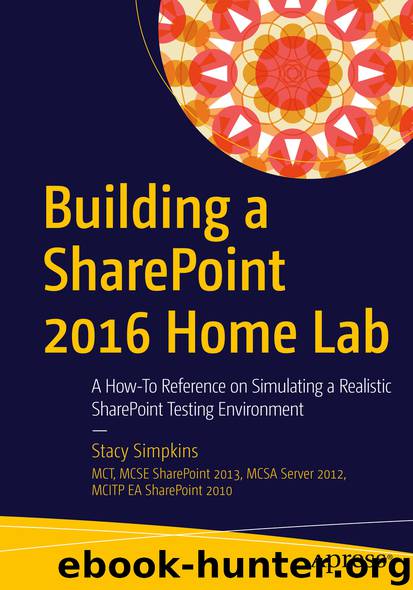 Building a SharePoint 2016 Home Lab by Stacy Simpkins