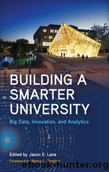 Building a Smarter University by Lane Jason E.;Zimpher Nancy L.;