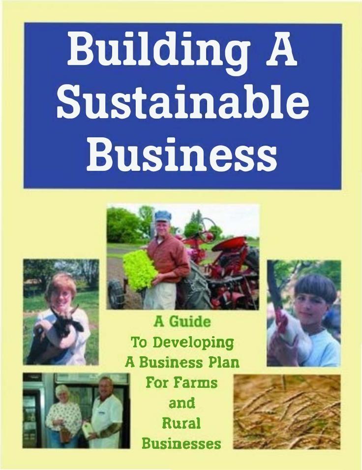 Building a Sustainable Business: A Guide to Developing a Business Plan for Farms and Rural Businesses (repost) by Minnesota Institute for Sustainable Agriculture