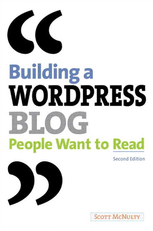 Building a WordPress Blog People Want to Read by Scott McNulty