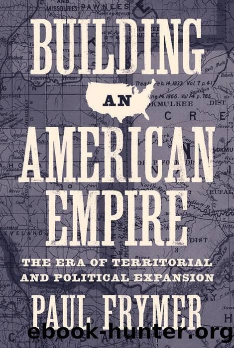 Building an American Empire by Frymer Paul
