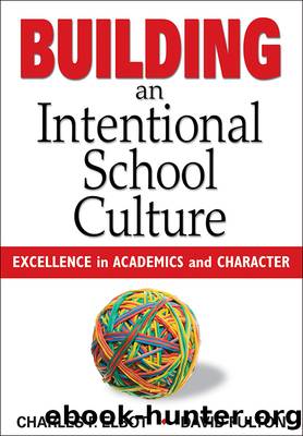 Building an Intentional School Culture by Elbot Charles F.;Fulton David;