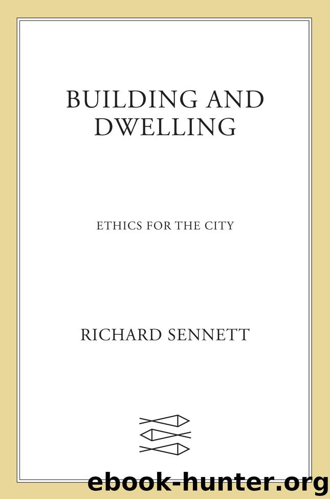 Building and Dwelling by Richard Sennett