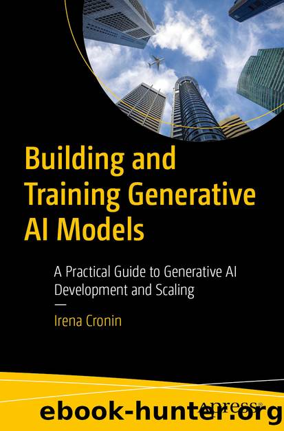 Building and Training Generative AI Models by Irena Cronin