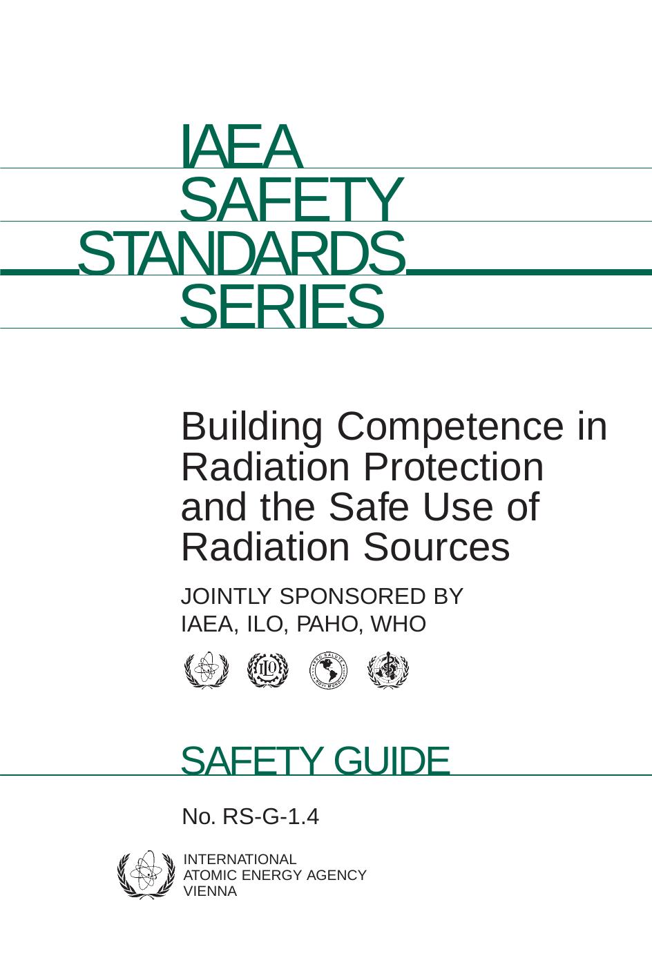 Building competence in radiation protection and the safe use of radiation sources : safety guide by International Atomic Energy Agency.; et al