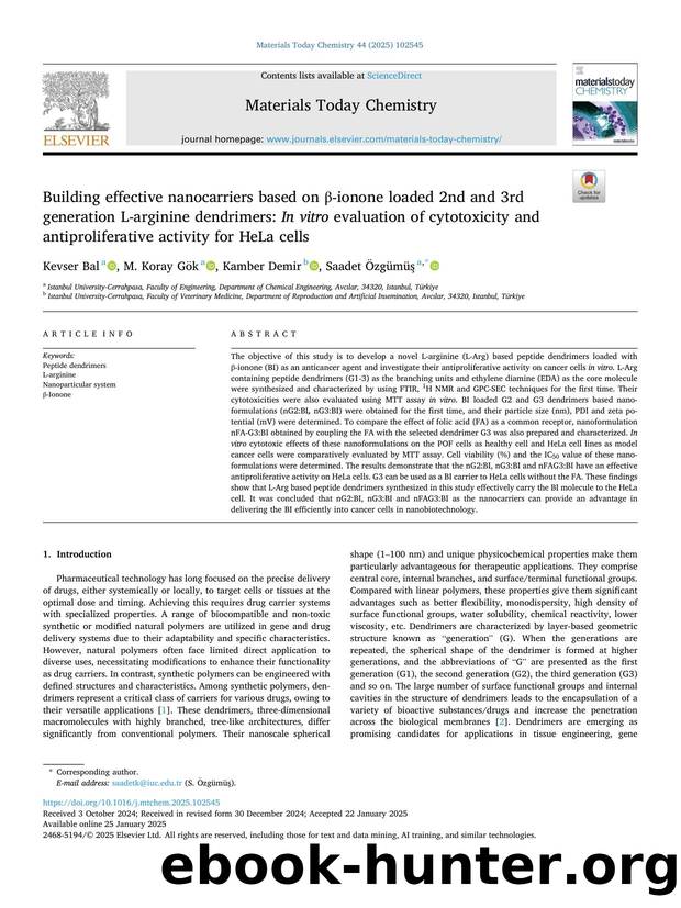 Building effective nanocarriers based on Î²-ionone loaded 2nd and 3rd generation L-arginine dendrimers: In vitro evaluation of cytotoxicity and antiproliferative activity for HeLa cells by Kevser Bal