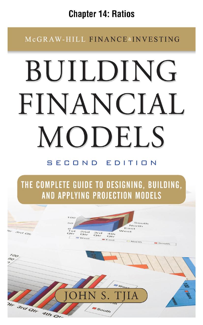 Building financial models : the complete guide to designing, building, and applying projection models. Chapter 14. Ratios by John S Tjia