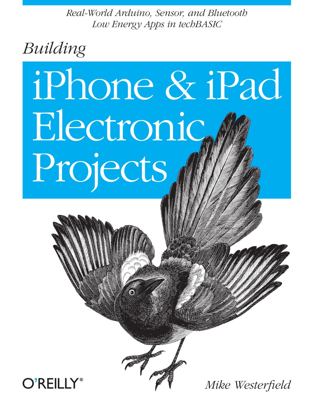 Building iPhone and iPad Electronic Projects by Mike Westerfield