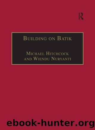 Building on Batik by Michael Hitchcock Wiendu Nuryanti